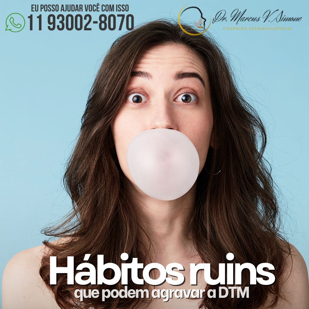 Hábitos ruins-que agravam a DTM