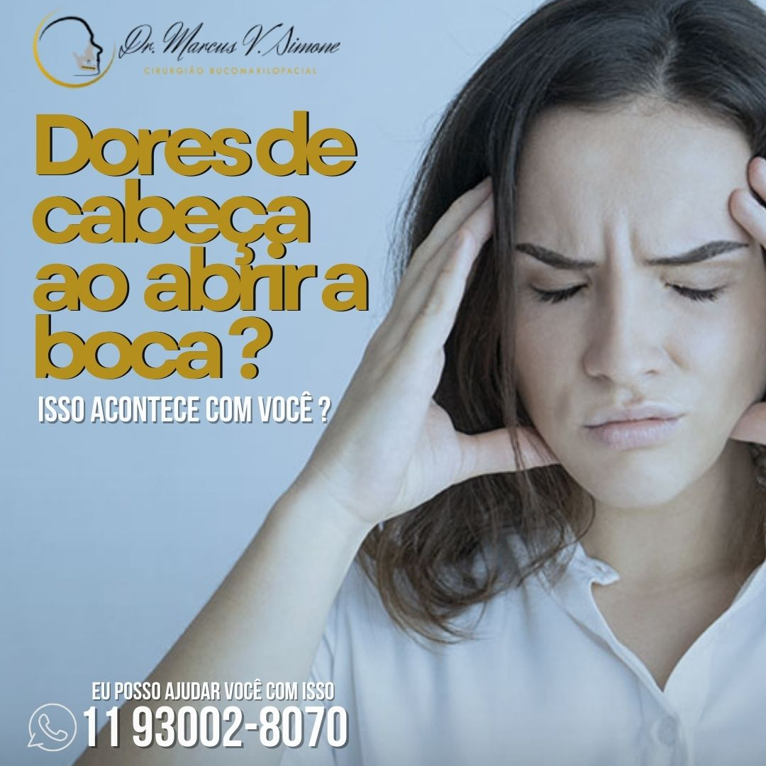 Dores de cabeça ao abrir a boca-isso não é normal
